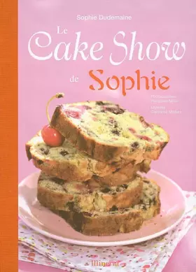 Couverture du produit · Le Cake Show de Sophie