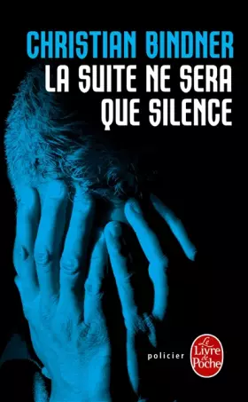 Couverture du produit · La Suite ne sera que silence