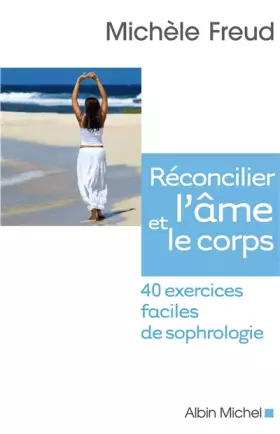 Couverture du produit · Réconcilier l'âme et le corps : 40 exercices faciles de sophrologie (1CD audio)