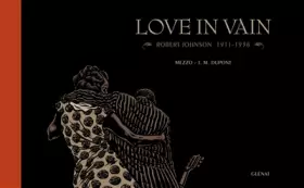 Couverture du produit · Love in Vain: Robert Johnson - 1911-1938
