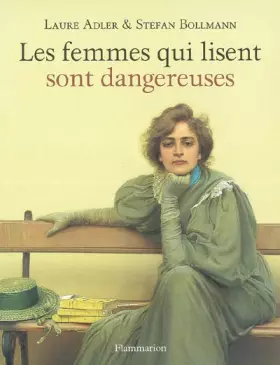 Couverture du produit · Les femmes qui lisent sont dangereuses