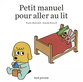 Couverture du produit · Petit manuel pour aller au lit