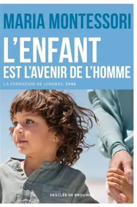 Couverture du produit · L'enfant est l'avenir de l'homme: La formation de Londres, 1946