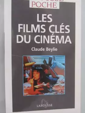 Couverture du produit · Les films-clés du cinéma