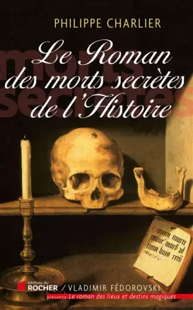 Couverture du produit · Le roman des morts secrètes de l'histoire