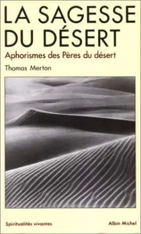 Couverture du produit · La Sagesse du désert : Apophtegmes des Pères du désert du Ive siècle