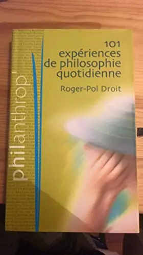 Couverture du produit · 101 expériences de la philosophie quotidienne