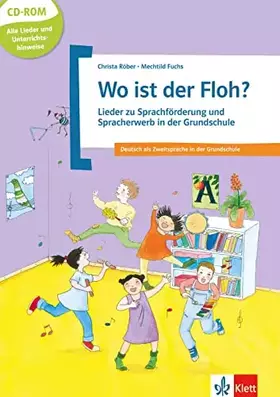Couverture du produit · Wo ist der Floh?: Lieder zu Sprachförderung und Spracherwerb in der Grundschule. Deutsch als Zweitsprache in der Grundschule. B
