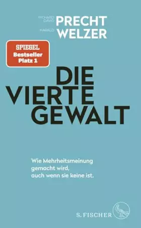 Couverture du produit · Die vierte Gewalt – Wie Mehrheitsmeinung gemacht wird, auch wenn sie keine ist
