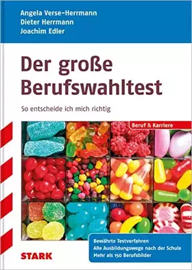Couverture du produit · STARK Dieter Herrmann/Angela Verse-Herrmann/ Joachim Edler: Der große Berufswahltest: So entscheide ich mich richtig. Bewährte 