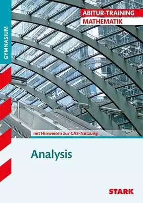 Couverture du produit · STARK Abitur-Training - Mathematik Analysis mit CAS: Gymnasium. Mit Hinweisen zur CAS-Nutzung (STARK-Verlag - Training)