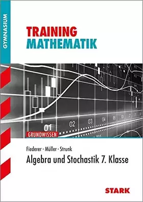 Couverture du produit · STARK Training Gymnasium - Mathematik Algebra und Stochastik 7. Klasse: Aufgaben mit Lösungen. Grundwissen. Gymnasium für G8 (S