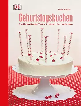Couverture du produit · Geburtstagskuchen: Anniks großartige Torten und kleine Überraschungen
