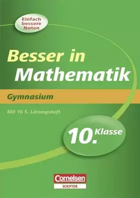 Couverture du produit · Besser in der Sekundarstufe I - Mathematik - Gymnasium: 10. Schuljahr - Übungsbuch mit separatem Lösungsheft (16 S.)