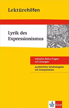 Couverture du produit · Klett Lektürehilfe Lyrik des Expressionismus: Für Oberstufe und Abitur - Interpretationshilfe für die Schule (Klett Lektürehilf