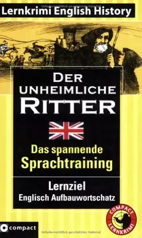 Couverture du produit · Der unheimliche Ritter: English History. Lernziel Englisch Aufbauwortschatz