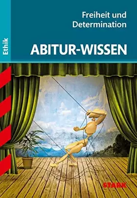 Couverture du produit · Abitur-Wissen Ethik. Freiheit und Determination