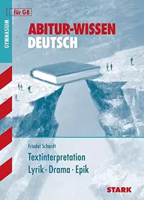 Couverture du produit · Abitur-Wissen - Deutsch: Textinterpretation Lyrik - Drama - Epik