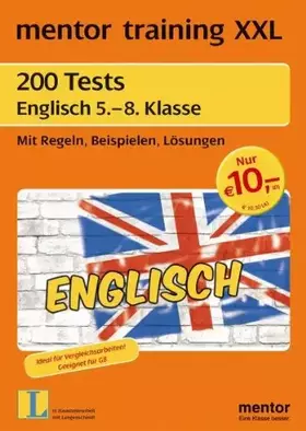 Couverture du produit · mentor training XXL: 200 Tests Englisch 5. - 8. Klasse: Mit Regeln, Beispielen, Lösungen: Mit Regeln, Beispielen, Lösungen. Ide