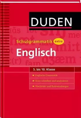 Couverture du produit · Duden - Schulgrammatik extra - Englisch: Grammatik - Texte schreiben und analysieren - Wortfelder und Redewendungen (5. bis 10.