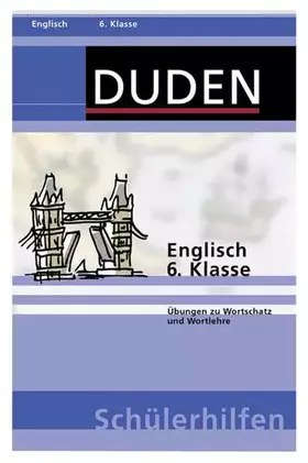 Couverture du produit · Englisch 6. Klasse: Übungen zu Wortschatz und Wortlehre (Duden-Schülerhilfen)