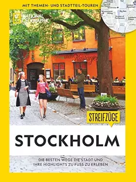 Couverture du produit · National Geographic Reiseführer: Streifzüge Stockholm. Die besten Stadtspaziergänge um alle Highlights zu Fuß zu entdecken. Mit