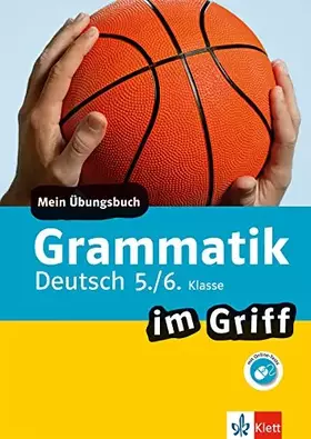 Couverture du produit · Klett Grammatik im Griff Deutsch 5./6. Klasse: Mein Übungsbuch für Gymnasium und Realschule (Klett ... im Griff)