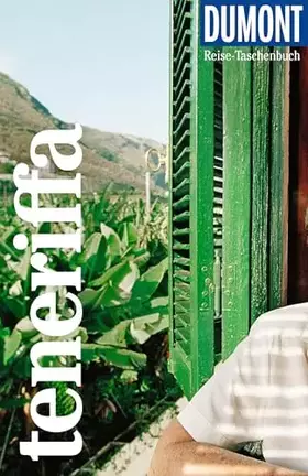 Couverture du produit · DUMONT Reise-Taschenbuch Reiseführer Teneriffa: Reiseführer plus Reisekarte. Mit individuellen Autorentipps und vielen Touren.