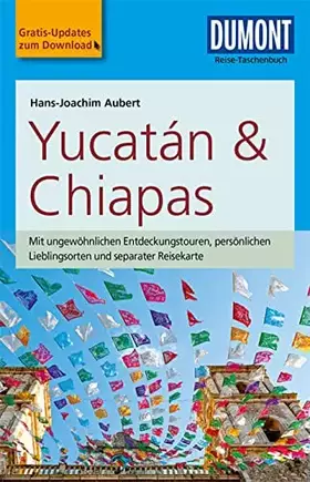 Couverture du produit · DuMont Reise-Taschenbuch Yucatan&Chiapas: mit Online-Updates als Gratis-Download