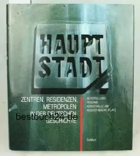 Couverture du produit · Hauptstadt: Zentren, Residenzen, Metropolen in der deutschen Geschichte