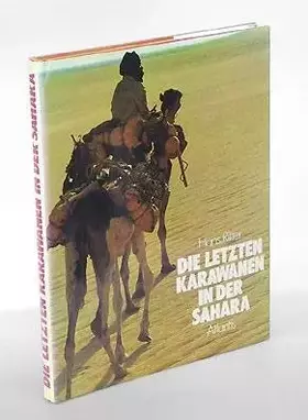 Couverture du produit · Die Letzten Karawanen in der Sahara