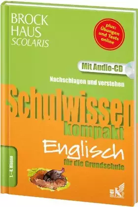 Couverture du produit · Brockhaus Scolaris Schulwissen kompakt Englisch für die Grundschule 1. - 4. Klasse: Nachschlagen und verstehen, mit Audio-CD