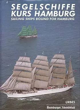Couverture du produit · Segelschiffe Kurs Hamburg. Sail 89. ( Text und Legenden in Deutsch / Englisch)