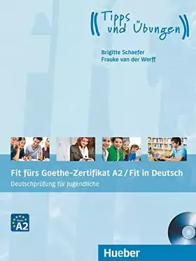 Couverture du produit · Fit fürs Goethe-Zertifikat A2 / Fit in Deutsch: Deutschprüfung für Jugendliche.Deutsch als Fremdsprache / Lehrbuch mit Audio-CD