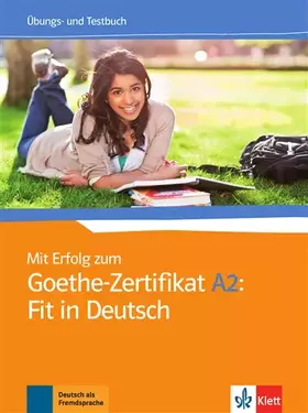 Couverture du produit · Mit Erfolg zum Goethe-Zertifikat A2: Fit in Deutsch: Übungs- und Testbuch mit Audios