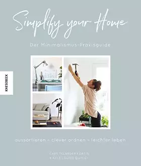 Couverture du produit · Simplify your Home: Der Minimalismus-Praxisguide. Aussortieren – clever ordnen – leichter leben