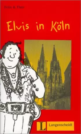 Couverture du produit · Elvis in Köln (Stufe 1) (Leichte Lektüren Deutsch als Fremdsprache / Stufe 1)
