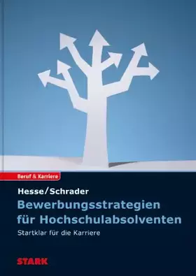 Couverture du produit · STARK Hesse/Schrader: Bewerbungsstrategien für Hochschulabsolventen: Startklar für die Karriere (STARK-Verlag - Bewerbungsratge