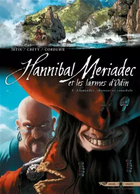 Couverture du produit · Hannibal Meriadec et les larmes d'Odin T04: Alamendez, chasseur et cannibale