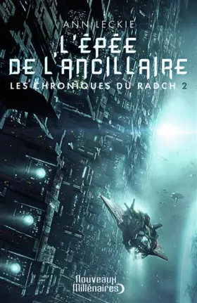 Couverture du produit · Les chroniques du Radch, Tome 2 : L'épée de l'ancillaire
