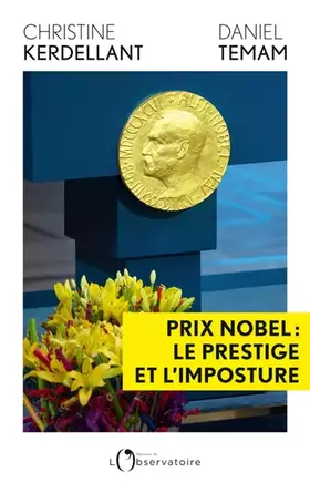 Couverture du produit · PRIX NOBEL : LE PRESTIGE ET L'IMPOSTURE