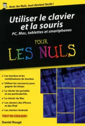 Couverture du produit · Utiliser le clavier et la souris - ordinateurs, tablettes et smartphones poche pour les Nuls