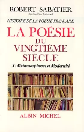 Couverture du produit · Histoire de la poésie française Tome 6,III : Métamorphoses et modernité
