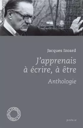 Couverture du produit · J'apprenais à écrire, à être: Anthologie