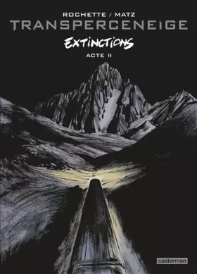 Couverture du produit · Transperceneige: Extinctions - Acte II (2)