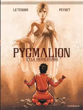 Couverture du produit · Pygmalion et la vierge d ivoire