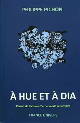 Couverture du produit · À hue et à dia: Carnet de lectures d'un nomade sédentaire