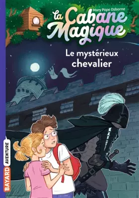 Couverture du produit · La cabane magique, Tome 02: Le mystérieux chevalier