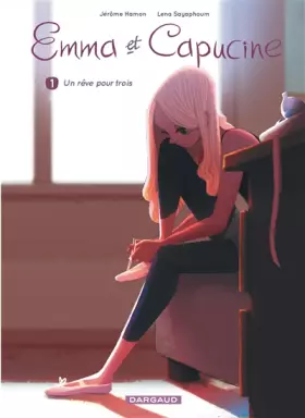 Couverture du produit · Emma et Capucine - tome 1 - Un rêve pour trois
