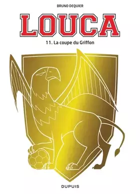 Couverture du produit · Louca - Tome 11 - La coupe du griffon